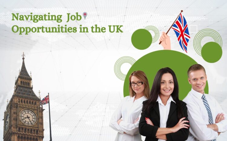  Unlock Your Future: Navigating Job Opportunities in the UK